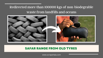 Why safar range by scrapshala is upcycled from old tyres?