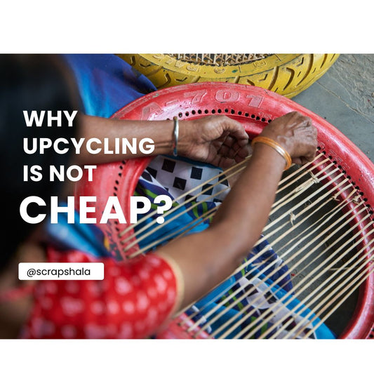 Why Upcycled Products Are Not Cheap When Raw Material Is Pre-existing?